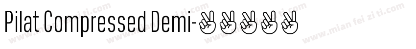 Pilat Compressed Demi字体转换